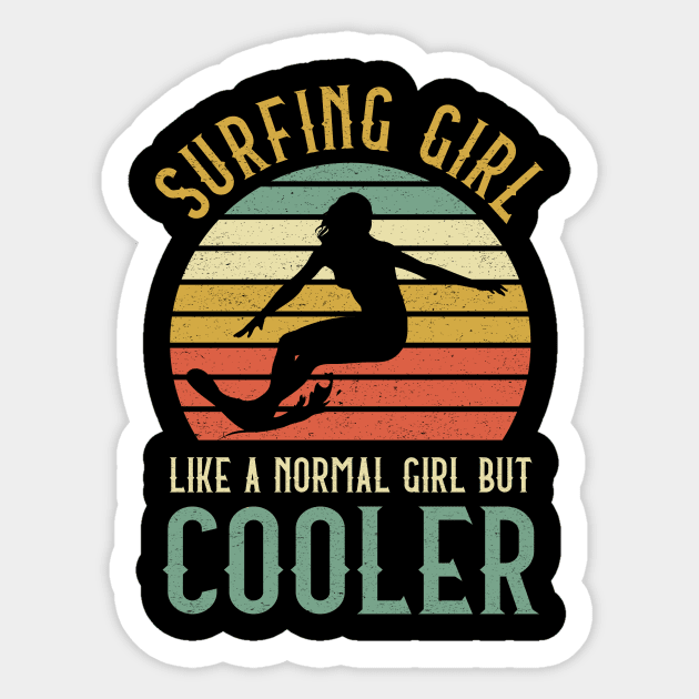 Surfing Girl Like A Normal Girl But Cooler Sticker by kateeleone97023